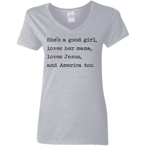 She's a good girl loves her mama loves Jesus and America too shirt $19.95 redirect05252021230537 9