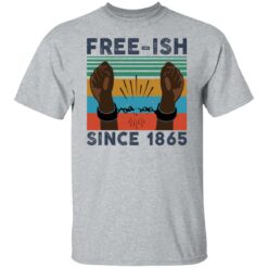 Free ISH since 1865 shirt $19.95