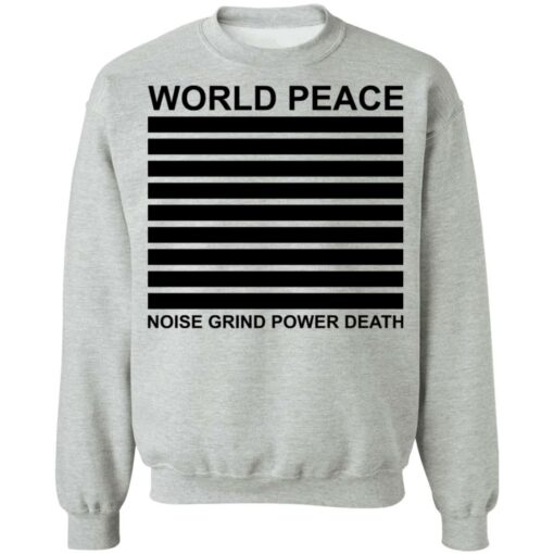 World peace noise grind power death shirt $19.95 redirect05262021000515 4