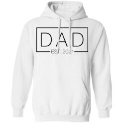 Dad est 2021 shirt $19.95 redirect05262021000518 3