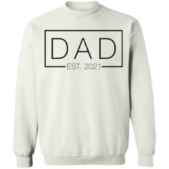 Dad est 2021 shirt $19.95 redirect05262021000519 1