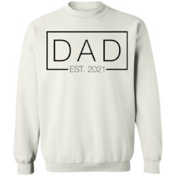 Dad est 2021 shirt $19.95