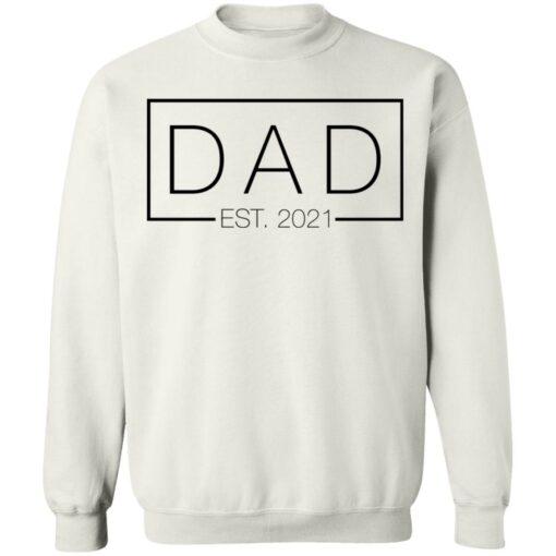 Dad est 2021 shirt $19.95 redirect05262021000519 1