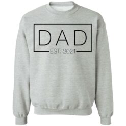 Dad est 2021 shirt $19.95