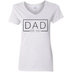 Dad est 2021 shirt $19.95