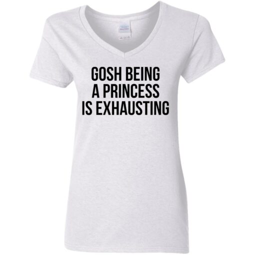 Gosh being a princess is exhausting shirt $19.95