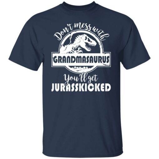 Don’t mess with grandmasaurus you’ll get jurasskicked shirt $19.95 redirect05262021000543 7