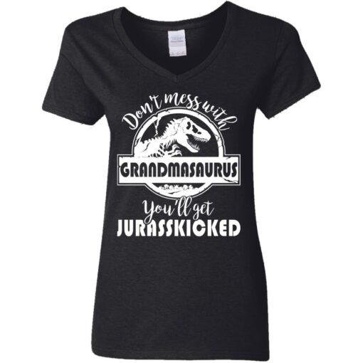 Don’t mess with grandmasaurus you’ll get jurasskicked shirt $19.95