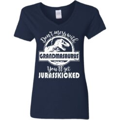 Don’t mess with grandmasaurus you’ll get jurasskicked shirt $19.95