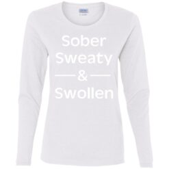 Sober sweaty and swollen shirt $23.95 redirect05262021000556 3