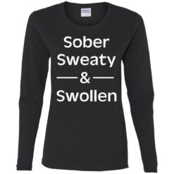 Sober sweaty and swollen shirt $23.95 redirect05262021000556 4