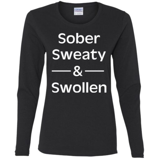 Sober sweaty and swollen shirt $23.95 redirect05262021000556 4