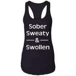 Sober sweaty and swollen shirt $23.95 redirect05262021000556 7