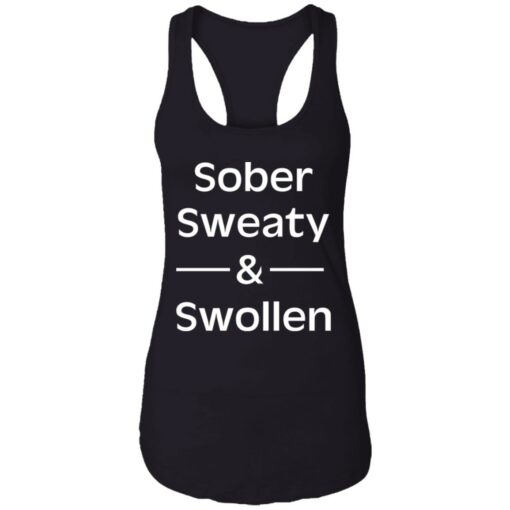 Sober sweaty and swollen shirt $23.95 redirect05262021000556 7