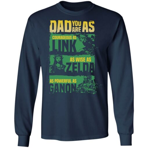 Dad you are as courageous link as wise as Zalda as powerful as Ganon shirt $19.95 redirect05262021040532 5