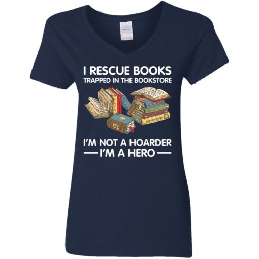I rescue books trapped in the bookstore i’m not a hoarder i’m a hero shirt $19.95 redirect05262021230503 3
