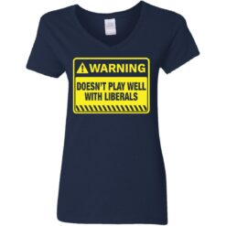 Warning doesn't play well with liberals shirt $19.95 redirect05262021230554 3