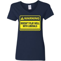 Warning doesn't play well with liberals shirt $19.95 redirect05262021230554 3