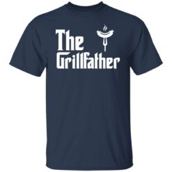 The grillfather shirt $19.95