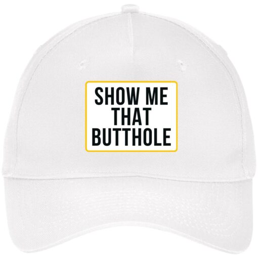 Show me that butthole hat, cap $24.75 redirect05272021000526