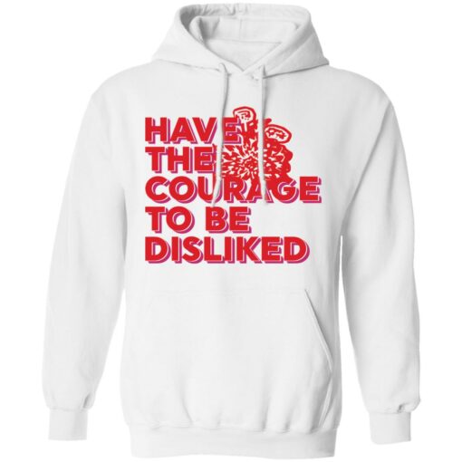 Have the courage to be disliked shirt $19.95 redirect05272021000527 7