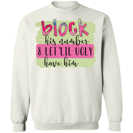 Block his number and let lil ugly have him shirt $19.95 redirect05272021020550 9