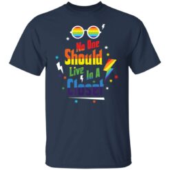 No one should live in a closet LGBT shirt $19.95 redirect05272021030507 1
