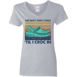 The party don't start 'til I croc in shirt $19.95 redirect05272021040530 2