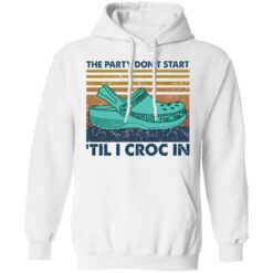 The party don't start 'til I croc in shirt $19.95 redirect05272021040530 6