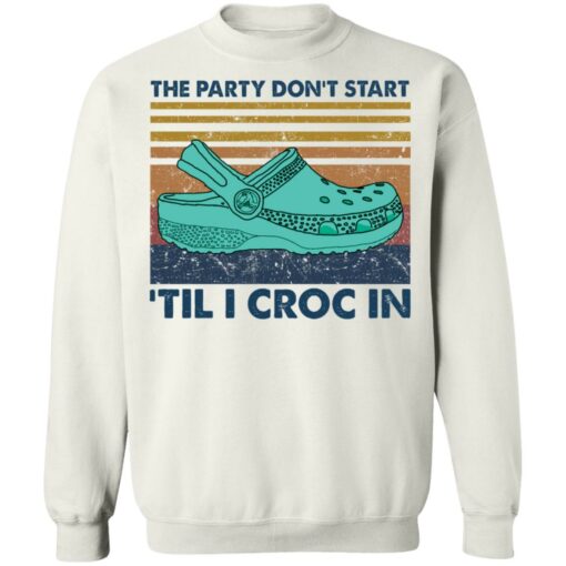 The party don't start 'til I croc in shirt $19.95