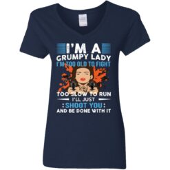 I’m a grumpy lady i’m too old to fight too slow to run shirt $19.95 redirect05272021040557 3