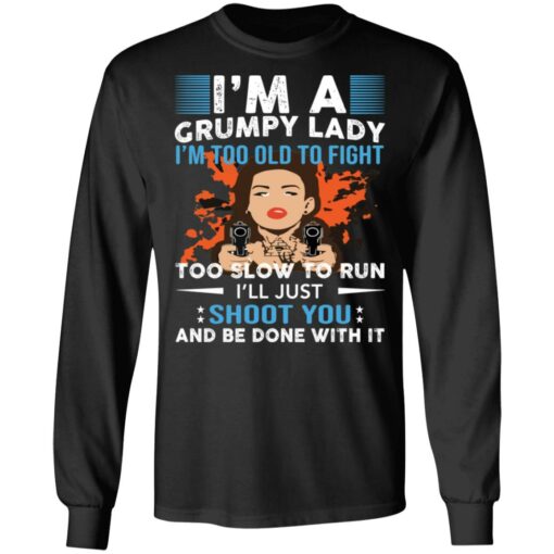 I’m a grumpy lady i’m too old to fight too slow to run shirt $19.95 redirect05272021040557 4