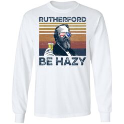 Rutherford B. Hayes Rutherford be hazy shirt $19.95 redirect05272021050554 5