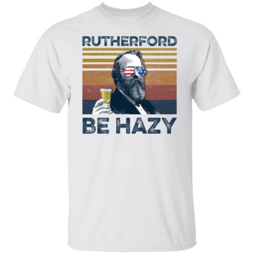 Rutherford B. Hayes Rutherford be hazy shirt $19.95 redirect05272021050554