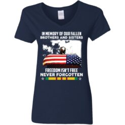 In memory of our fallen brothers and sisters freedom isn’t free never forgotten shirt $19.95