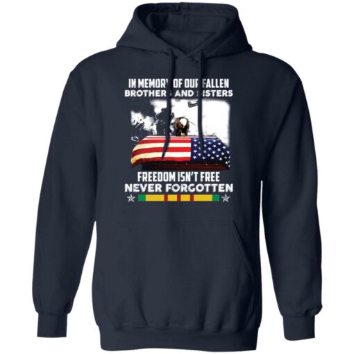 In memory of our fallen brothers and sisters freedom isn’t free never forgotten shirt $19.95