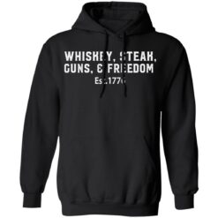 Whiskey steak guns and freedom est 1776 shirt $19.95