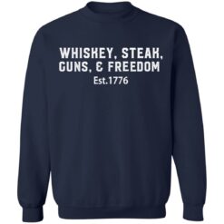 Whiskey steak guns and freedom est 1776 shirt $19.95