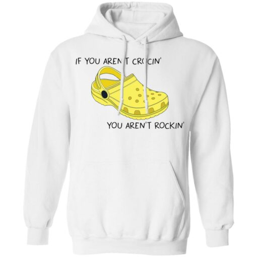 If you aren't crocin' you aren't rockin' shirt $19.95 redirect05272021210510 7