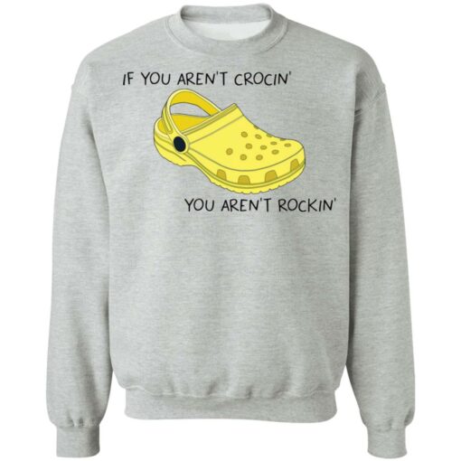 If you aren't crocin' you aren't rockin' shirt $19.95 redirect05272021210510 8
