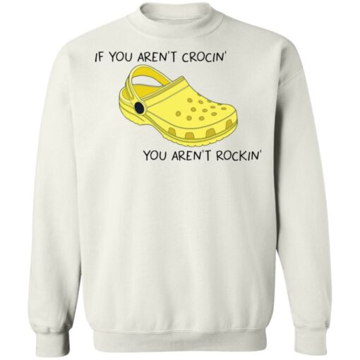 If you aren't crocin' you aren't rockin' shirt $19.95 redirect05272021210510 9