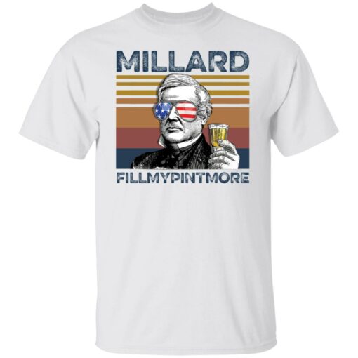 Millard Fillmore Millard fillmypintmore shirt $19.95 redirect05272021210523