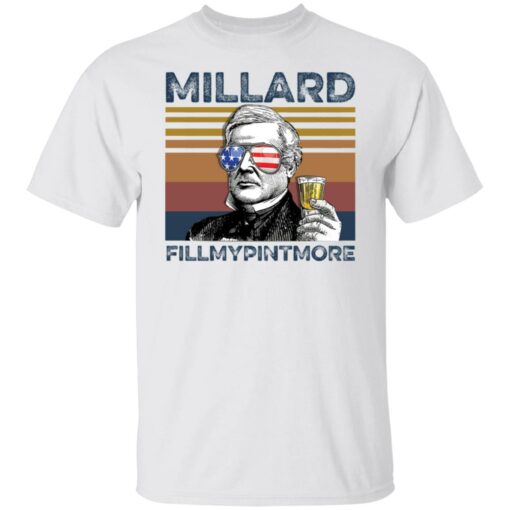 Millard Fillmore Millard fillmypintmore shirt $19.95