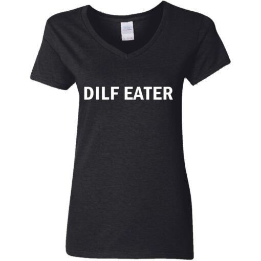 Dilf eater shirt $19.95