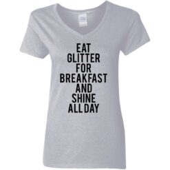 Eat glitter for breakfast and shine all day shirt $19.95