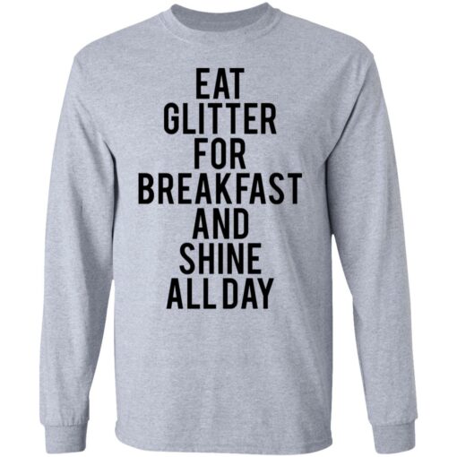 Eat glitter for breakfast and shine all day shirt $19.95 redirect05272021230519 4