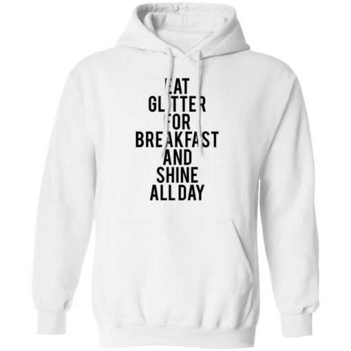 Eat glitter for breakfast and shine all day shirt $19.95 redirect05272021230519 7