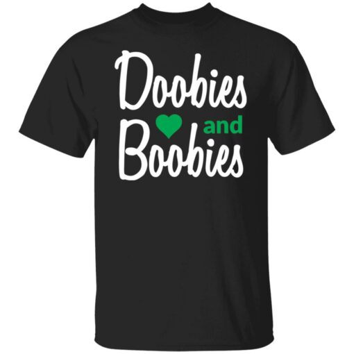 Doobies and boobies shirt $19.95