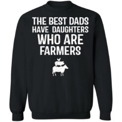 The best dads have daughters who are farmers shirt $19.95 redirect05282021000531 16