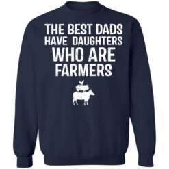 The best dads have daughters who are farmers shirt $19.95 redirect05282021000531 17